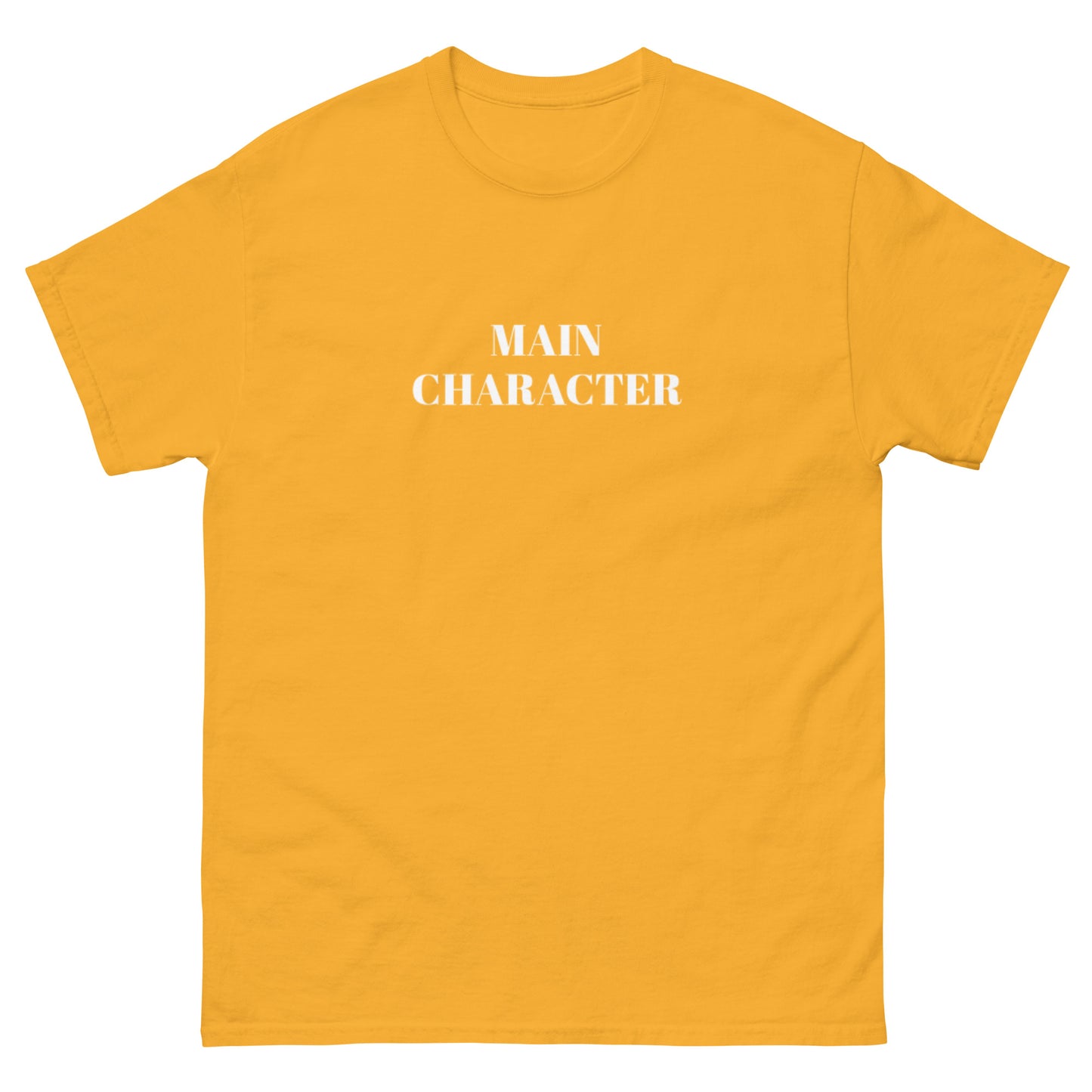 Main Character Unisex Tshirt #maincharacter