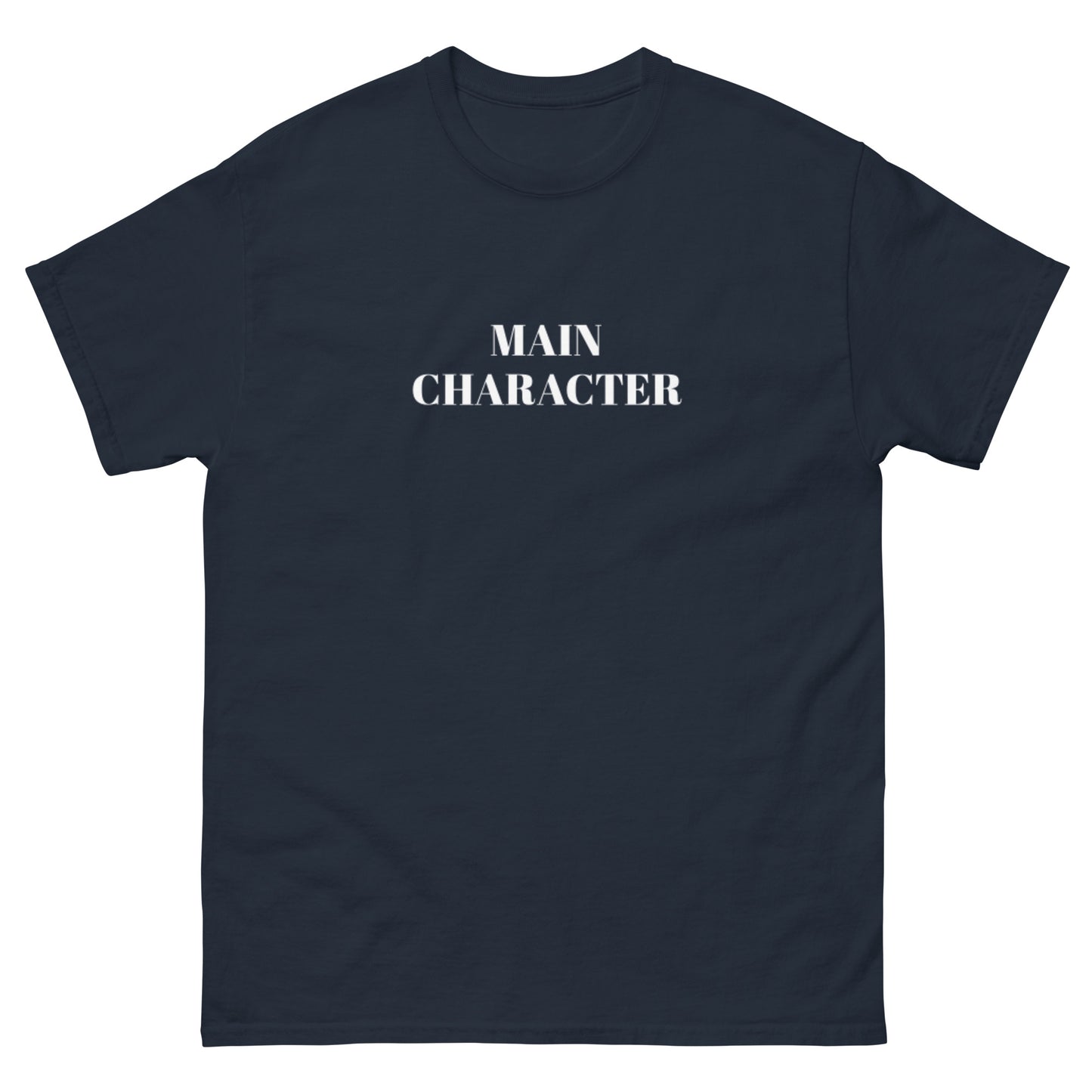 Main Character Unisex Tshirt #maincharacter