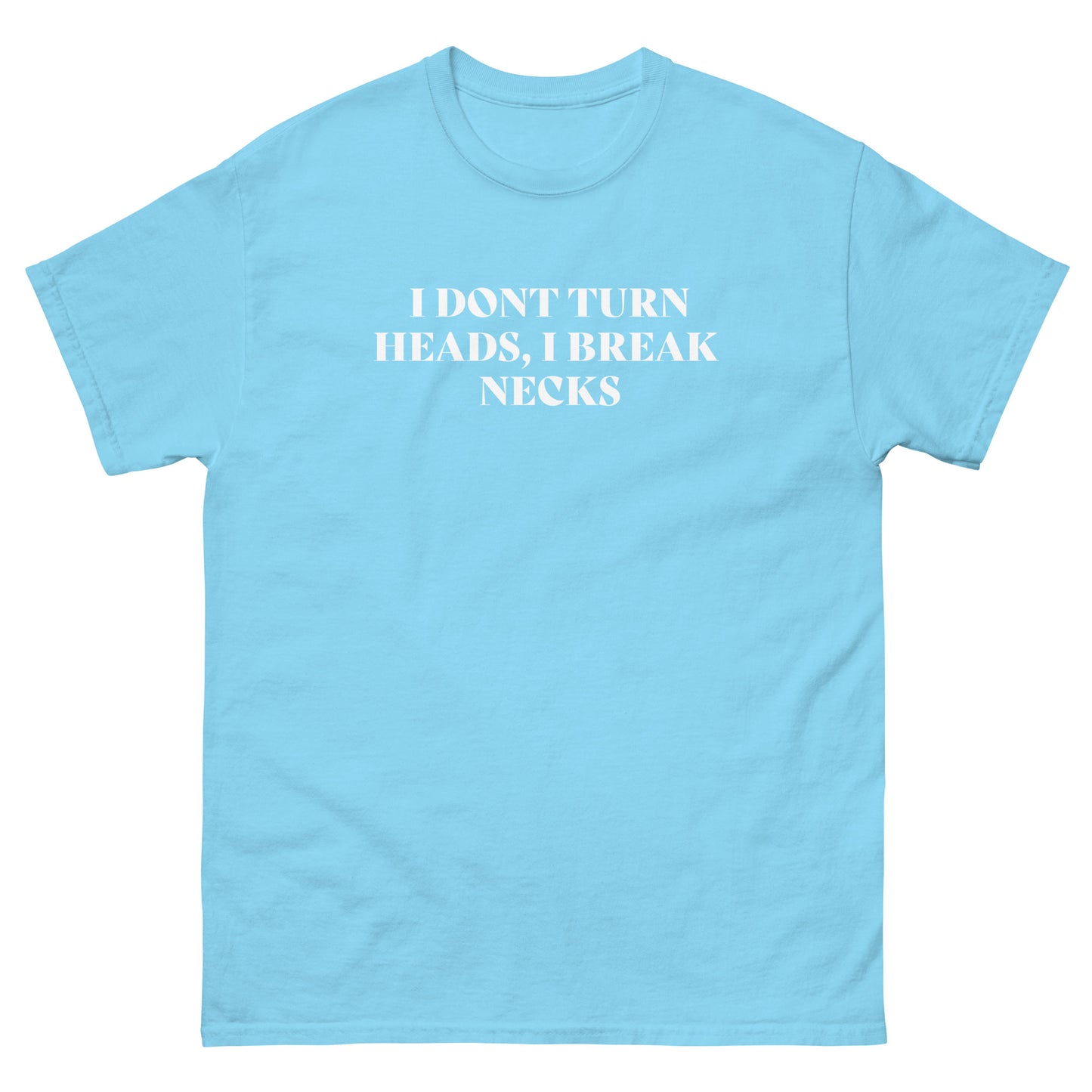 I Break Necks unisex Tshirt